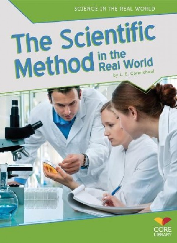 The Scientific Method in the Real World by L.E. Carmichael - Front Cover
