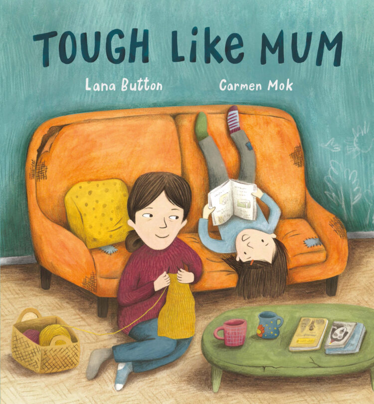 Picture Book, Tough Like Mum, by Lana Button