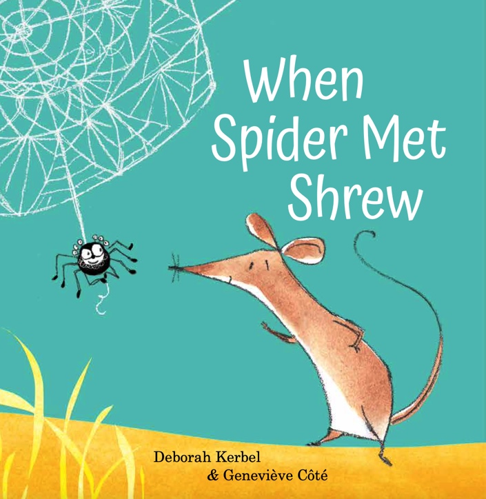 When Spider Met Shrew by Deborah Kerbel