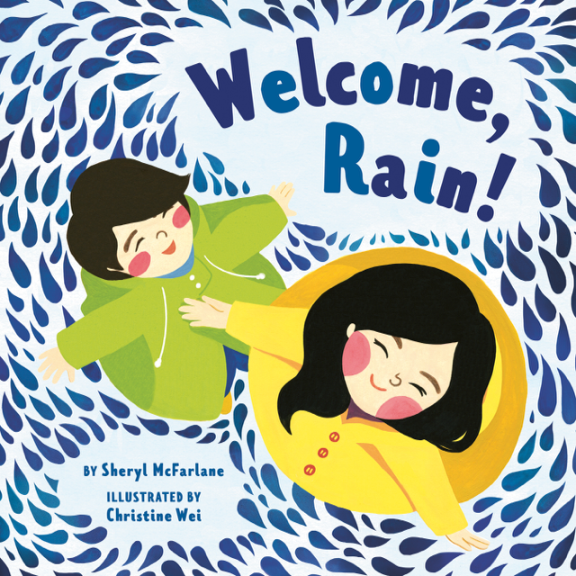 Welcome Rain! by Sheryl McFarlane, illustrated by Christine Wei